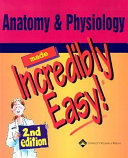 Anatomy & physiology made incredibly easy.