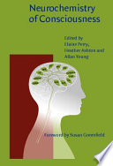 Neurochemistry of consciousness : neurotransmitters in mind /