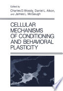 Cellular mechanisms of conditioning and behavioral plasticity /