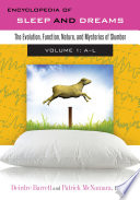 Encyclopedia of sleep and dreams : the evolution, function, nature, and mysteries of slumber /