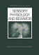 Sensory physiology and behavior : [proceedings] /