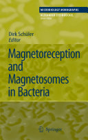 Magnetoreception and magnetosomes in bacteria /
