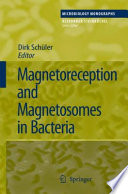 Magnetoreception and magnetosomes in bacteria /
