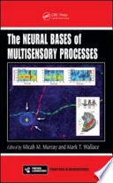 The neural bases of multisensory processes /