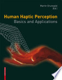 Human haptic perception : basics and applications /