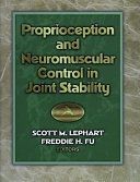 Proprioception and neuromuscular control in joint stability /