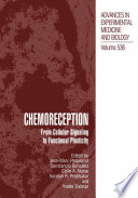 Chemoreception : from cellular signaling to functional plasticity /