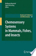 Chemosensory systems in mammals, fishes, and insects /