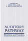 Auditory pathway : structure and function /