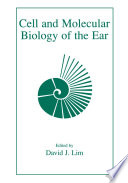Cell and molecular biology of the ear /