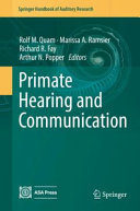 Primate hearing and communication /