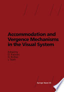 Accommodation and vergence mechanisms in the visual system /