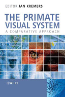 The primate visual system : a comparative approach /