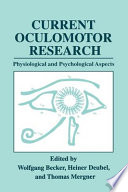 Current oculomotor research : physiological and psychological aspects /