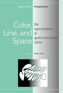 Color, line, and space : the neuroscience of spatio-chromatic vision /