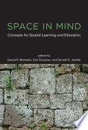 Space in mind : concepts for spatial learning and education /