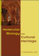 Molecular biology and cultural heritage : proceedings of the International Congress on Molecular Biology and Cultural Heritage, 4-7 March 2003, Sevilla, Spain /
