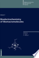 Bioelectrochemistry of biomacromolecules /