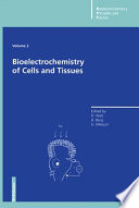 Bioelectrochemistry of cells and tissues /