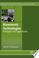 Biomimetic technologies : principles and applications /