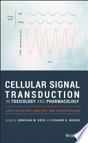 Cellular signal transduction in toxicology and pharmacology : data collection, analysis, and interpretation /
