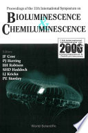 Proceedings of the 11th International Symposium on Bioluminescence & Chemiluminescence : Asilomar Conference Grounds, Pacific Grove, Monterey, California, USA, 6-10 September 2000 /