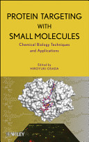 Protein targeting with small molecules : chemical biology techniques and applications /