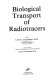 Biological transport of radiotracers /