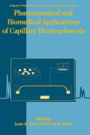 Pharmaceutical and biomedical applications of capillary electrophoresis /