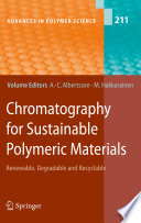 Chromatography for sustainable polymeric materials : renewable, degradable and recycable /