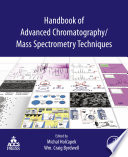Handbook of advanced chromatography/mass spectrometry techniques /