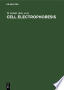 Cell Electrophoresis : Proceedings of the International Meeting Rostock, German Democratic Republic, September 24-28, 1984 /