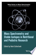 Mass spectrometry and stable isotopes in nutritional and pediatric research /