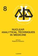 Nuclear analytical techniques in medicine /