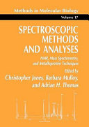 Spectroscopic methods and analyses : NMR, mass spectrometry, and metalloprotein techniques /