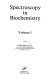 Spectroscopy in biochemistry /