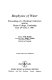Biophysics of water : proceedings of a working conference, held at Girton College, Cambridge, June 29-July 3, 1981 /