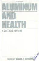 Aluminum and health : a critical review /