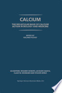 Calcium : the molecular basis of calcium action in biology and medicine /