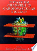 Potassium channels in cardiovascular biology /