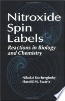 Nitroxide spin labels : reactions in biology and chemistry /
