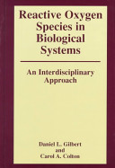 Reactive oxygen species in biological systems : an interdisciplinary approach /