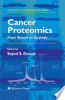 Cancer proteomics : from bench to bedside /