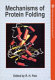 Mechanisms of protein folding /