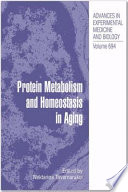 Protein metabolism and homeostasis in aging /