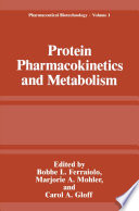 Protein pharmacokinetics and metabolism /