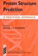 Protein structure prediction : a practical approach /