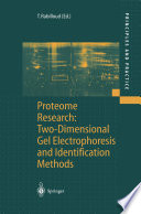 Proteome research : two-dimensional gel electrophoresis and identification methods /