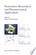 Proteomics : biomedical and pharmaceutical applications /