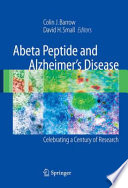 Abeta peptide and Alzheimer's disease : celebrating a century of research /